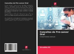 Conceitos De Pre-cancer Oral di KS Shraddha KS edito da KS OmniScriptum Publishing