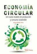 Economía circular : un nuevo modelo de producción y consumo sostenible di Ignacio Belda Hériz edito da Editorial Tébar Flores
