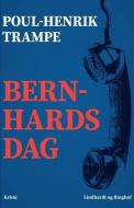 Bernhards Dag di Trampe Poul-Henrik Trampe edito da Lindhardt Og Ringhof
