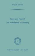 James and Husserl: The Foundations of Meaning di R. Stevens edito da Springer Netherlands