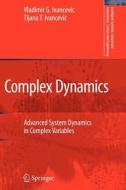 Complex Dynamics di #Ivancevic,  Vladimir G. Ivancevic,  Tijana T. edito da Springer