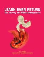 Learn Earn Return di Bert Twaalfhoven, Shirley Spence edito da Efer