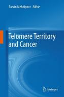 Telomere Territory and Cancer edito da Springer Netherlands