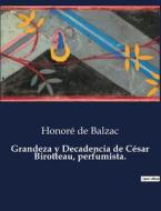 Grandeza y Decadencia de César Birotteau, perfumista. di Honoré de Balzac edito da Culturea