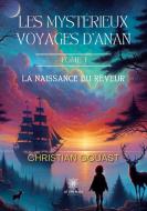 Les mystérieux voyages d¿Anan di Christian Gouast edito da Le Lys Bleu