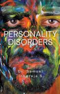 Personality Disorders di Samuel Inbaraja S edito da Samuel Inbaraja S