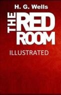 The Red Room Illustrated di H. G. Wells edito da UNICORN PUB GROUP