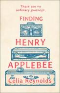 Finding Henry Applebee di Celia Reynolds edito da Harpercollins Publishers