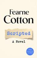 Scripted di Fearne Cotton edito da Penguin Books Ltd