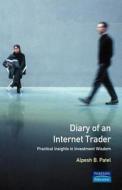 Diary of an Internet Trader di Alpesh Patel edito da Pearson Education