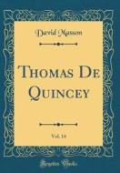 Thomas de Quincey, Vol. 14 (Classic Reprint) di David Masson edito da Forgotten Books