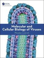 Molecular And Cellular Biology Of Viruses di Phoebe Lostroh edito da Taylor & Francis Ltd