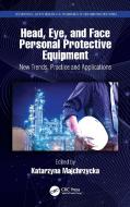 Head, Eye, And Face Personal Protective Equipment edito da Taylor & Francis Ltd