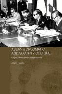 Asean\'s Diplomatic And Security Culture di Jurgen Haacke edito da Taylor & Francis Ltd