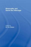 Bisexuality And Same-sex Marriage edito da Taylor & Francis Ltd