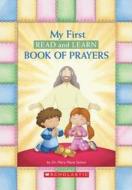 My First Read And Learn Book Of Prayers di Mary Manz Simon edito da Scholastic Inc.