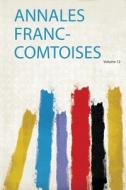Annales Franc-Comtoises edito da HardPress Publishing