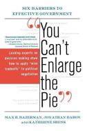 You Can't Enlarge The Pie di Max H. Bazerman, Jonathan Baron, Katherine Shonk edito da INGRAM PUBLISHER SERVICES US