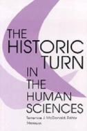 The Historic Turn in the Human Sciences edito da University of Michigan Press