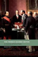 The French Second Empire di Roger Price edito da Cambridge University Press