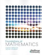 Foundations of Mathematics: Custome Edition for Sullivan University di Mario F. Triola, Marvin L. Bittinger, Judith A. Beecher edito da Learning Solutions