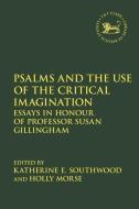 Psalms And The Use Of The Critical Imagination edito da Bloomsbury Publishing PLC