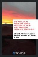 Skin and Venereal Diseases di Oliver S. Ormsby, James Herbert Mitchell, Charles L. Mix edito da LIGHTNING SOURCE INC