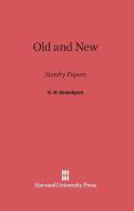 Old and New di C. H. Grandgent edito da Harvard University Press