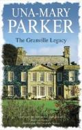 The Granville Legacy di Una-Mary Parker edito da Severn House Publishers