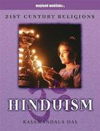 21st Century Religions: Hinduism di Rasamandala Das edito da Hachette Children's Group