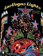 Las Vegas Lights di Mark P. Block edito da Schiffer Publishing Ltd