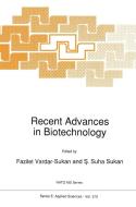 Recent Advances in Biotechnology di Fazilet Vardar-Sukan edito da Kluwer Academic Publishers