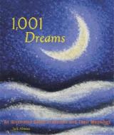 1,001 Dreams: An Illustrated Guide to Dreams and Their Meanings di Jack Altman, Chronicle Books edito da Chronicle Books