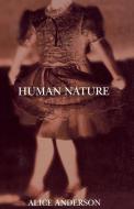 Human Nature di Alice Anderson edito da New York University Press