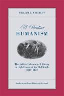 A Peculiar Humanism: The Judicial Advocacy of Slavery in High Courts of the Old South 1820-1850 di William E. Wiethoff edito da UNIV OF GEORGIA PR