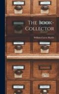 The Book-Collector di William Carew Hazlitt edito da LEGARE STREET PR