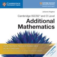 Cambridge Igcse (r) And O Level Additional Mathematics Cambridge Elevate Teacher's Resource Access Card di Julianne Hughes edito da Cambridge University Press