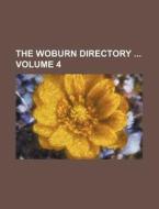 The Woburn Directory Volume 4 di Books Group edito da Rarebooksclub.com