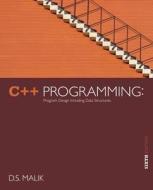 C++ Programming di D S Malik edito da Cengage Learning, Inc