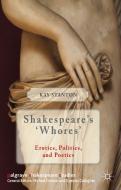 Shakespeare's 'Whores' di K. Stanton edito da Palgrave Macmillan