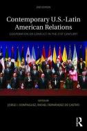 Contemporary U.S.-Latin American Relations di Jorge I. Domínguez edito da Taylor & Francis Ltd.