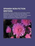 Spanish Non-fiction Writers: Jason Webst di Books Llc edito da Books LLC, Wiki Series