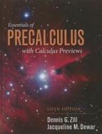 Essentials of Precalculus with Calculus Previews di Dennis G. Zill edito da Jones and Bartlett
