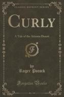 Curly di Roger Pocock edito da Forgotten Books