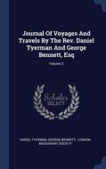 Journal Of Voyages And Travels By The Re di DANIEL TYERMAN edito da Lightning Source Uk Ltd