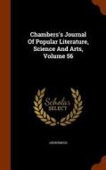 Chambers's Journal Of Popular Literature, Science And Arts, Volume 56 di Anonymous edito da Arkose Press