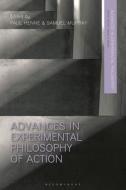 Advances In Experimental Philosophy Of Action edito da Bloomsbury Publishing PLC