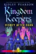 Kingdom Keepers: Disney After Dark di Ridley Pearson edito da DISNEY-HYPERION