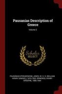 Pausanias Description of Greece; Volume 2 di Pausanias Pausanias, W. H. S. Jones, Henry Arderne Ormerod edito da CHIZINE PUBN