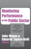 Monitoring Performance in the Public Sector di John Winston Mayne edito da Taylor & Francis Inc